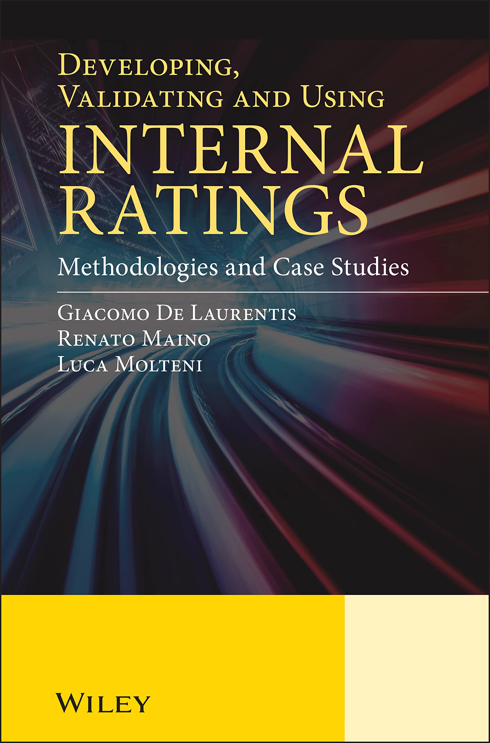 Developing, Validating and Using Internal Ratings: Methodologies and Case Studies,Used