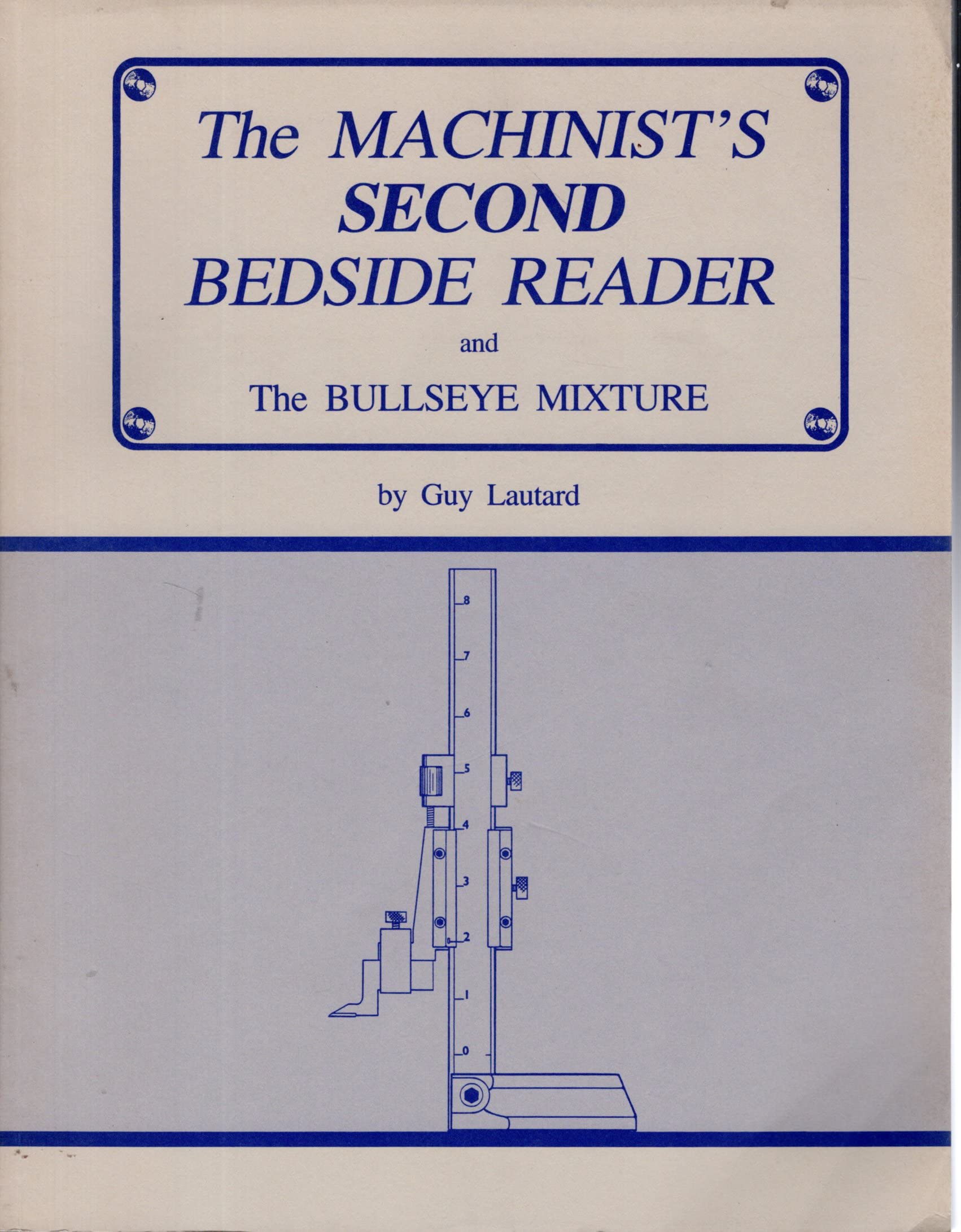 The Machinist's Second Bedside Reader and the Bullseye Mixture,Used