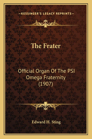 The Frater: Official Organ Of The PSI Omega Fraternity (1907),New