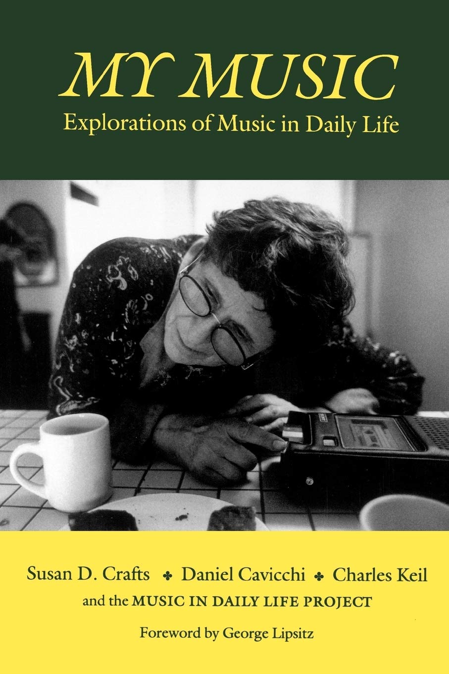 My Music: Explorations Of Music In Daily Life (Music / Culture),New