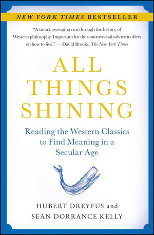 All Things Shining: Reading the Western Classics to Find Meaning in a Secular Age,Used