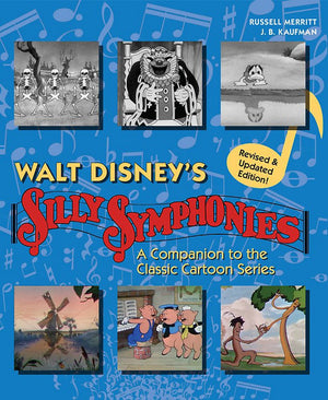 Walt Disney'S Silly Symphonies: A Companion To The Classic Cartoon Series