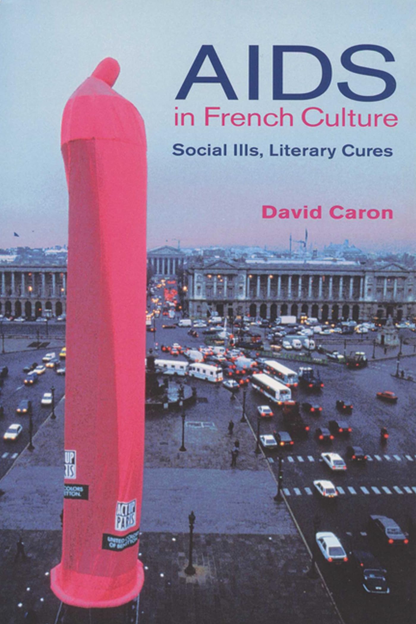 AIDS in French Culture: Social Ills, Literary Cures,Used