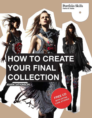 How to Create Your Final Collection: A Fashion Student's Handbook (Portfolio Skills: Fashion & Textiles),Used