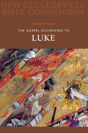 The Gospel According To Luke: New Testament (New Collegeville Bible Commentary. New Testament; Volume 3),New