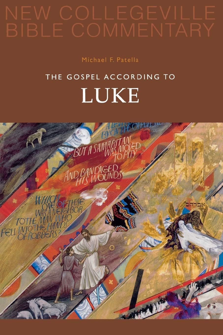The Gospel According To Luke: New Testament (New Collegeville Bible Commentary. New Testament; Volume 3),New