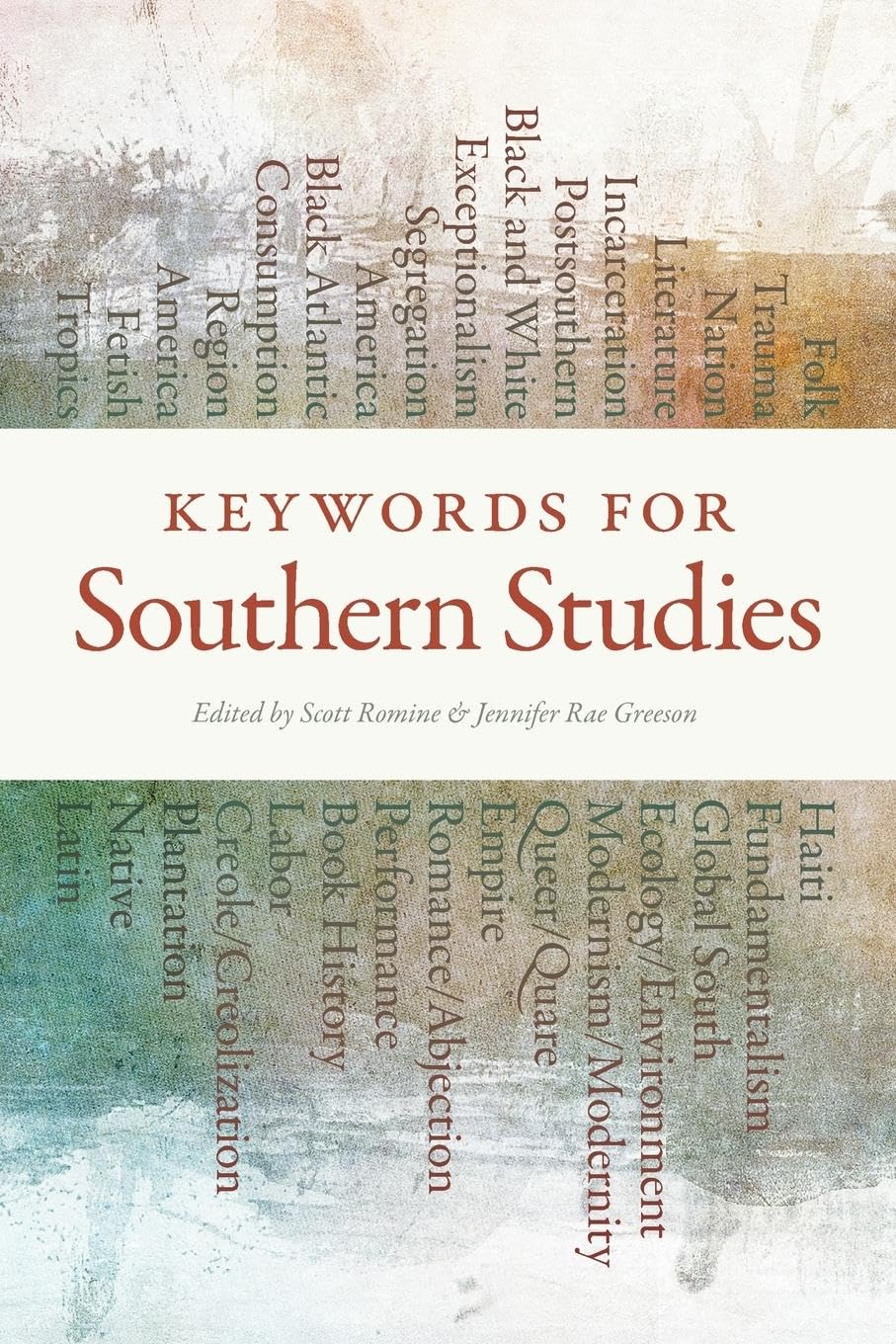 Keywords For Southern Studies (The New Southern Studies Ser.),New