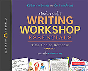 A Teacher's Guide to Writing Workshop Essentials: Time, Choice, Response: The Classroom Essentials Series,Used