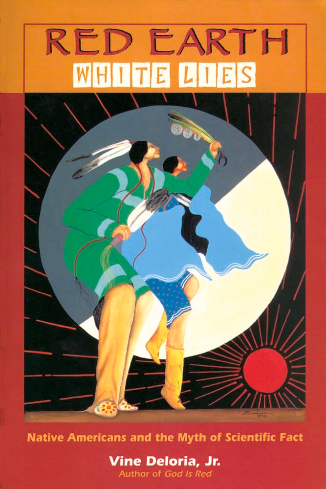 Red Earth, White Lies: Native Americans and the Myth of Scientific Fact,Used