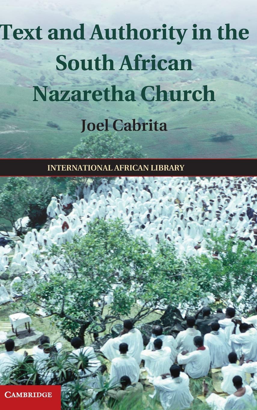Text and Authority in the South African Nazaretha Church (The International African Library, Series Number 46),Used