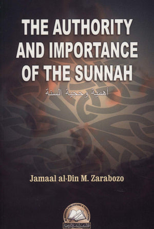 The Authority and Importance of The Sunnah (English and Arabic Edition),New