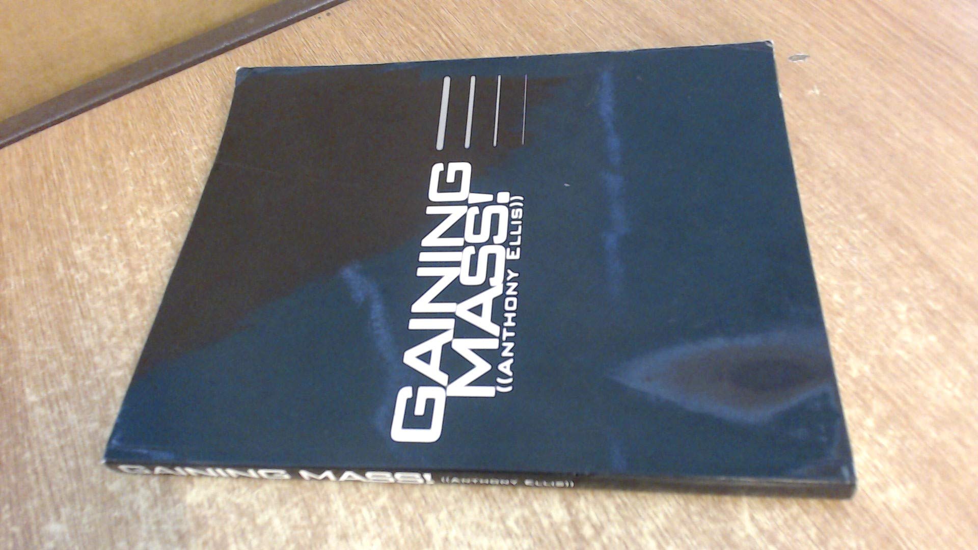 Gaining Mass! Weight Training And Dieting For Accelerated Growth,New