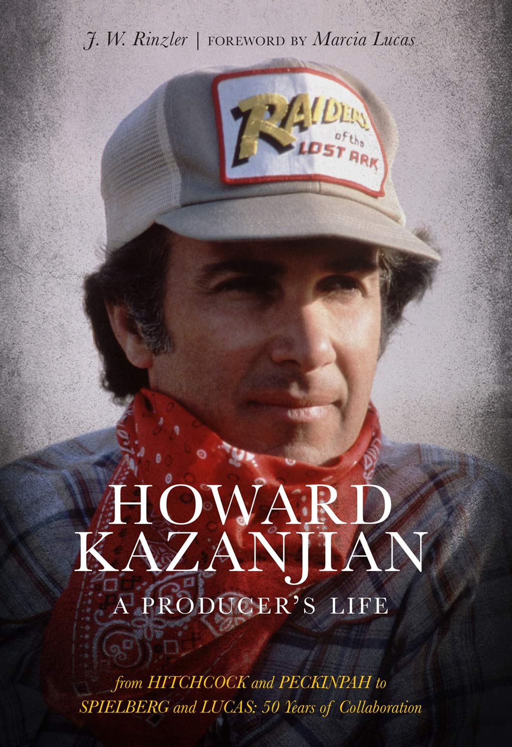 Howard Kazanjian: A Producer'S Life