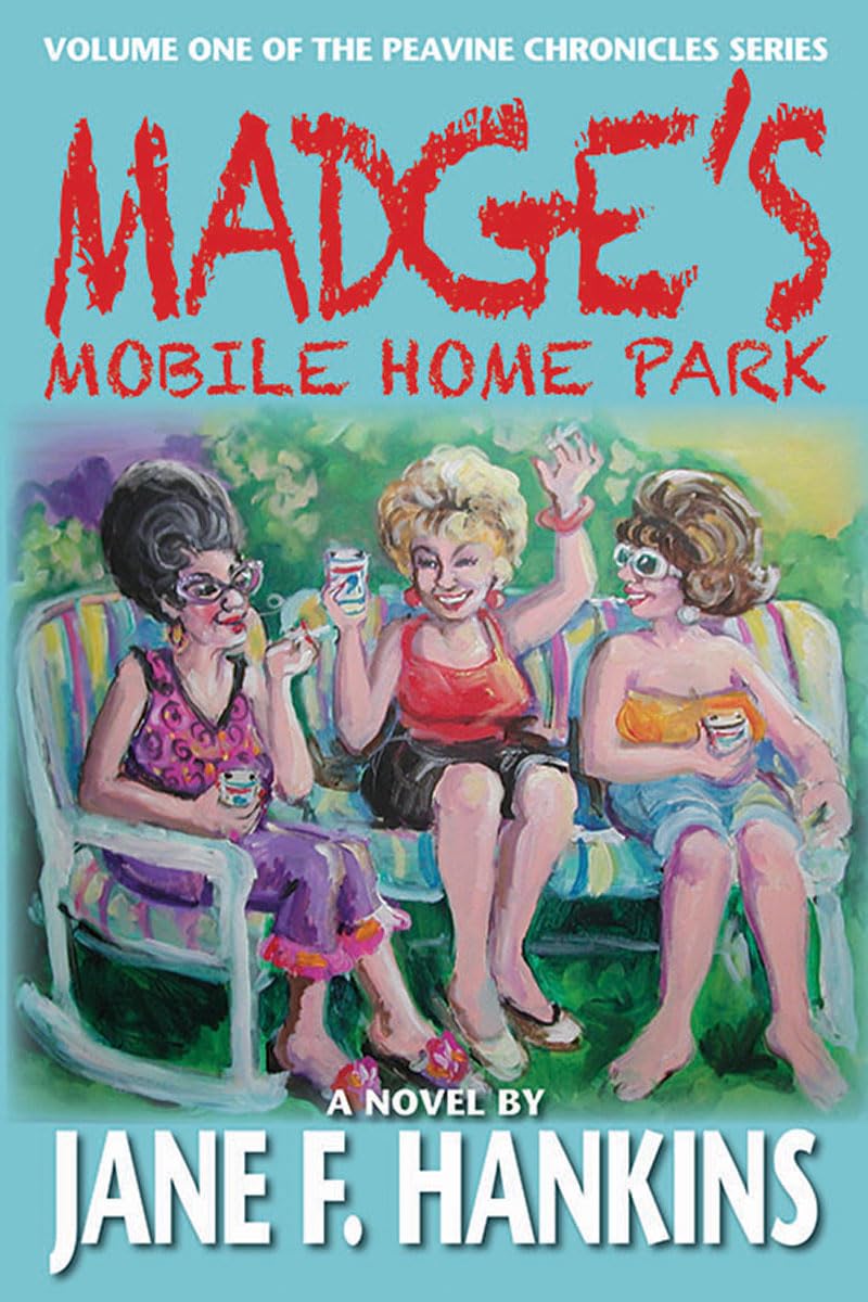Madge's Mobile Home Park: Volume One of the Peavine Chronicles,Used
