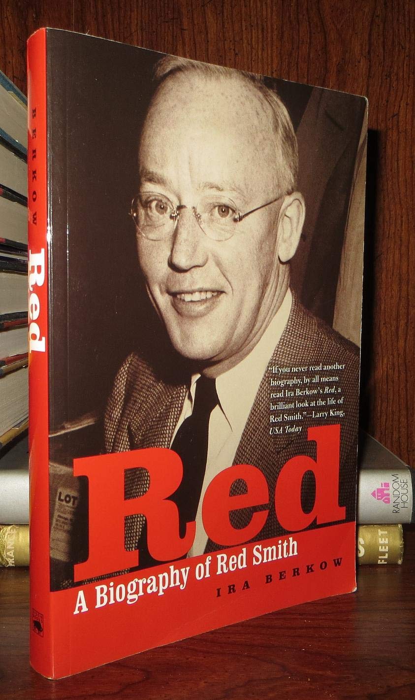 Red: A Biography Of Red Smith,Used