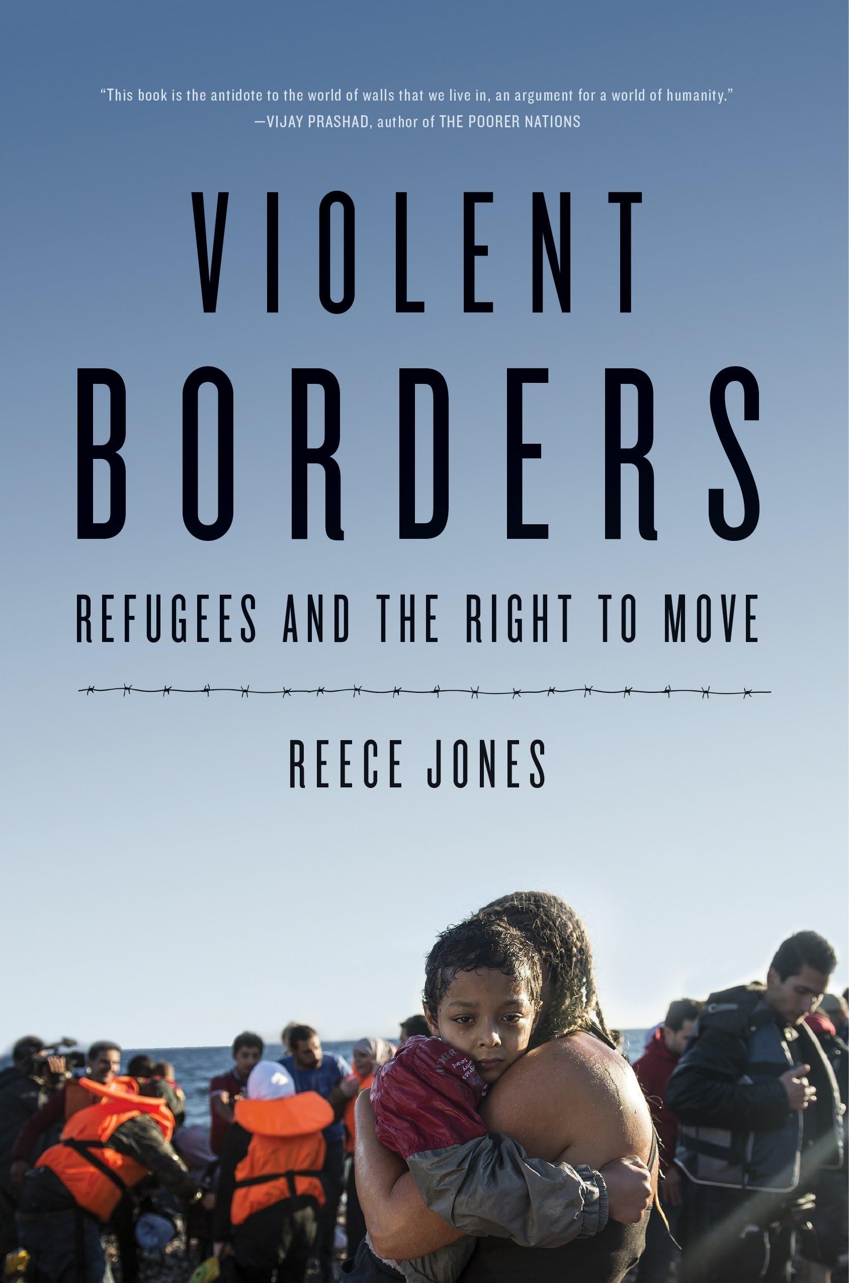 Violent Borders: Refugees and the Right to Move,Used