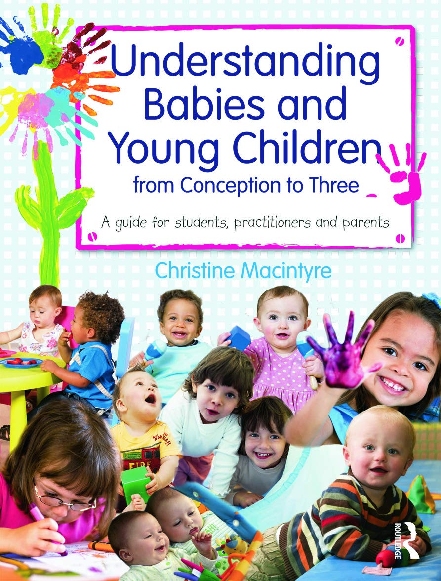 Understanding Babies And Young Children From Conception To Three