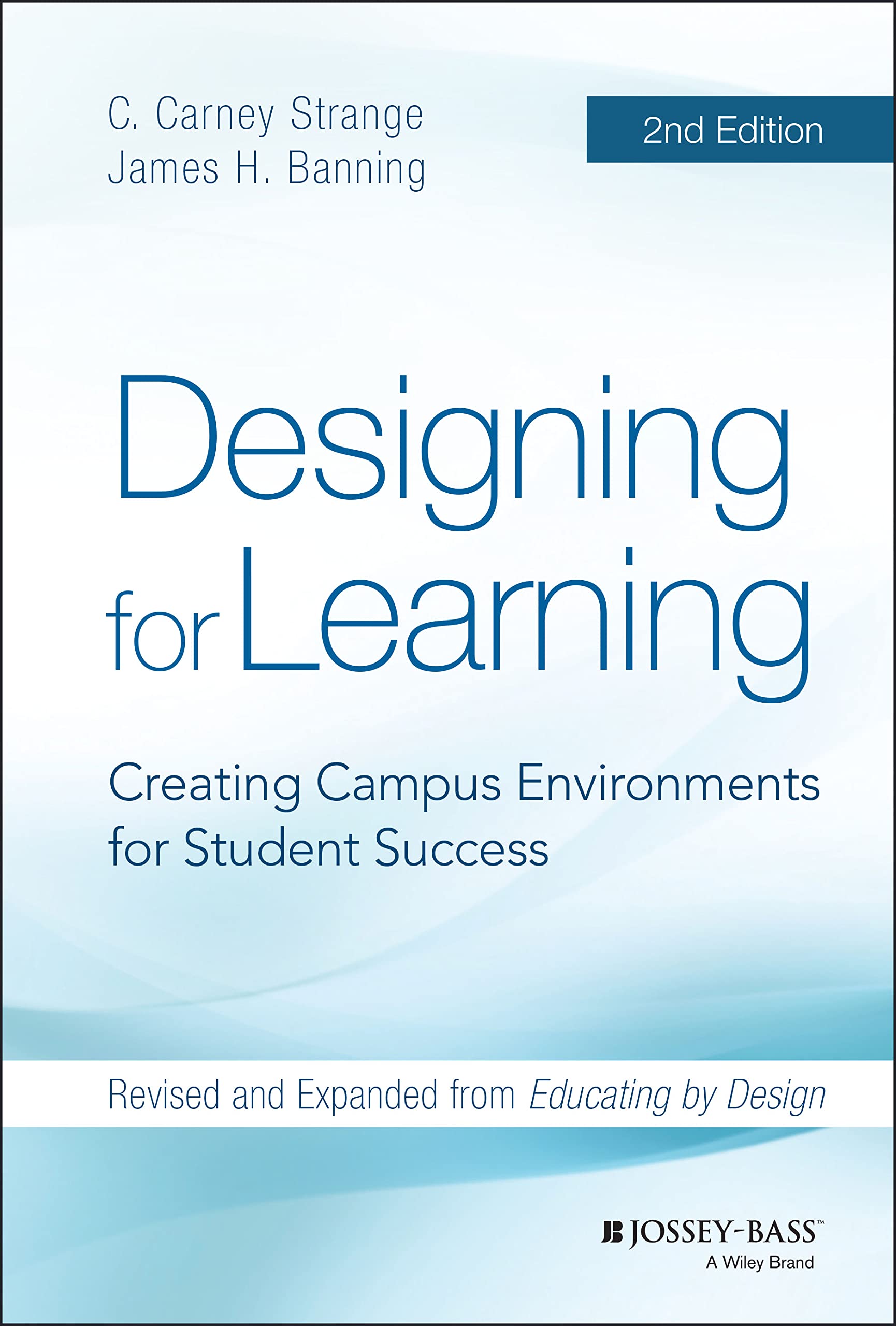 Designing for Learning: Creating Campus Environments for Student Success,Used