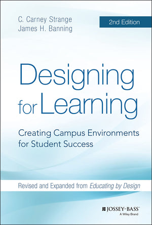 Designing for Learning: Creating Campus Environments for Student Success,Used