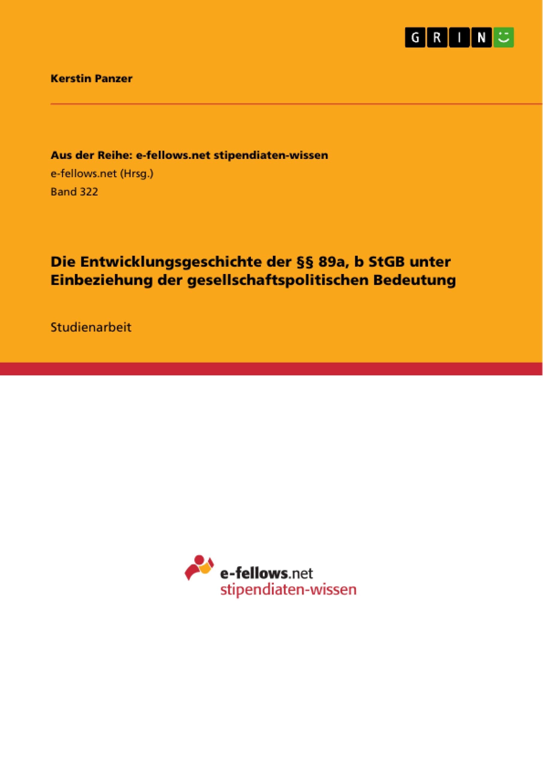 Die Entwicklungsgeschichte der  89a, b StGB unter Einbeziehung der gesellschaftspolitischen Bedeutung (German Edition),Used