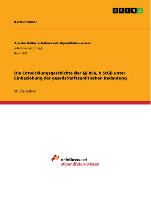 Die Entwicklungsgeschichte der  89a, b StGB unter Einbeziehung der gesellschaftspolitischen Bedeutung (German Edition),Used