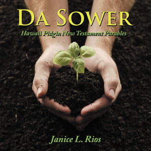 Da Sower: Hawaii Pidgin New Testament Parables,Used