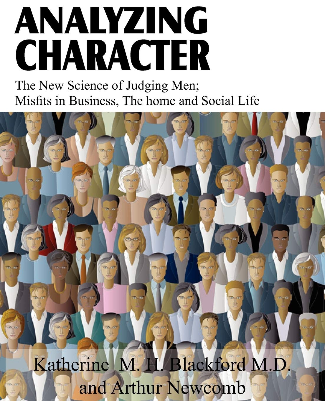 Analyzing Character; The New Science Of Judging Men; Misfits In Business, The Home And Social Life,Used