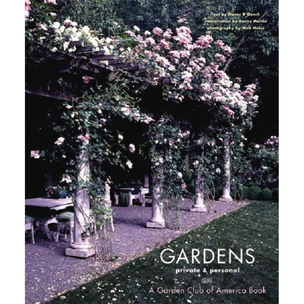 Gardens Private & Personal: A Garden Club of America Book,Used