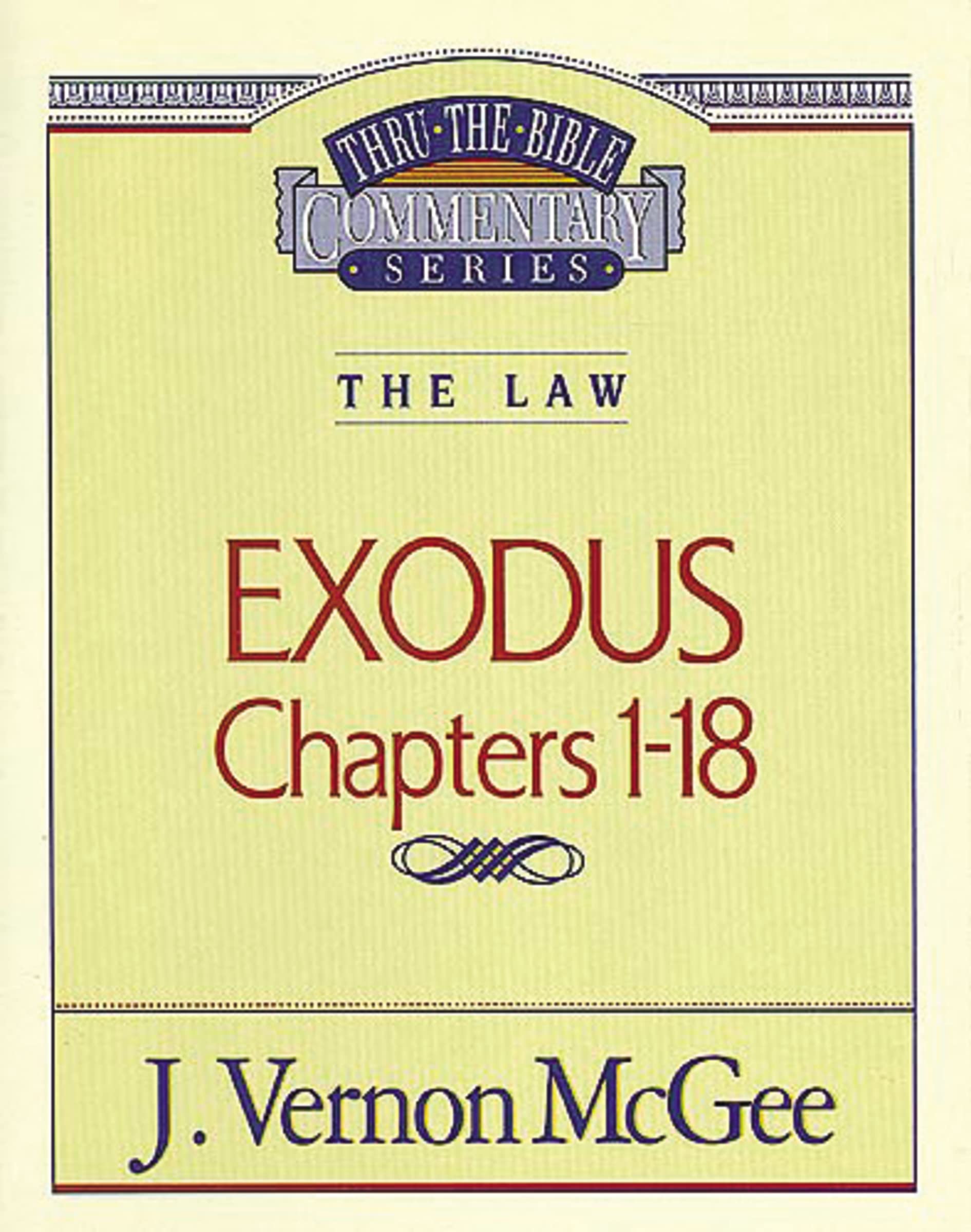 Exodus, Chapters 118 (Thru the Bible Commentary Series, Vol. 4),Used