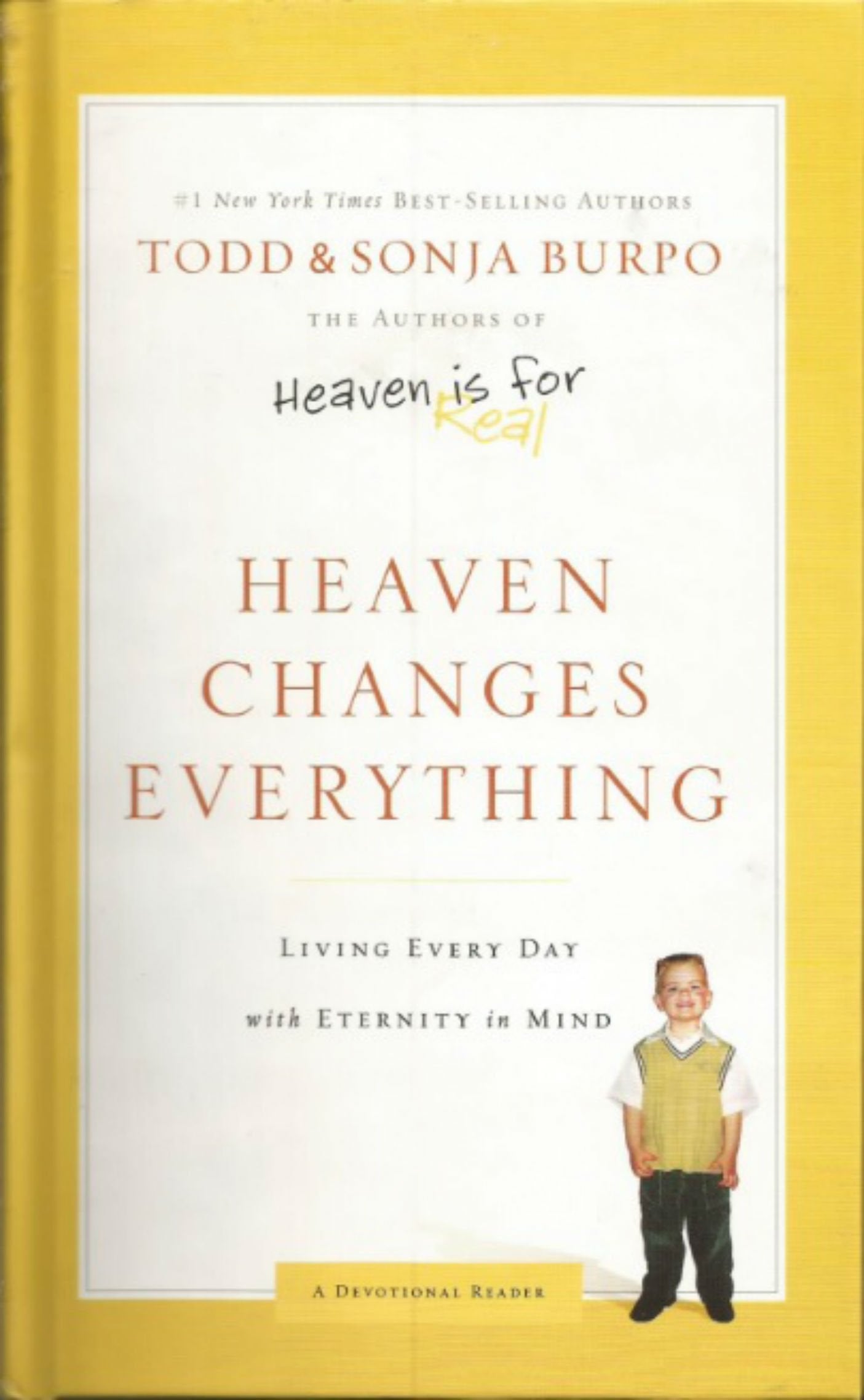 Heaven Changes Everything: Living Every Day with Eternity in Mind,New
