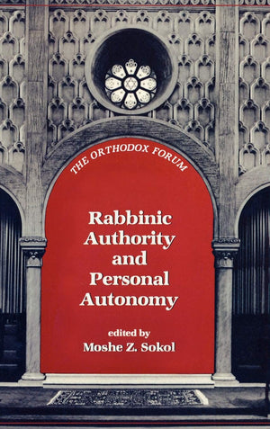 Rabbinic Authority and Personal Autonomy (The Orthodox Forum Series),Used