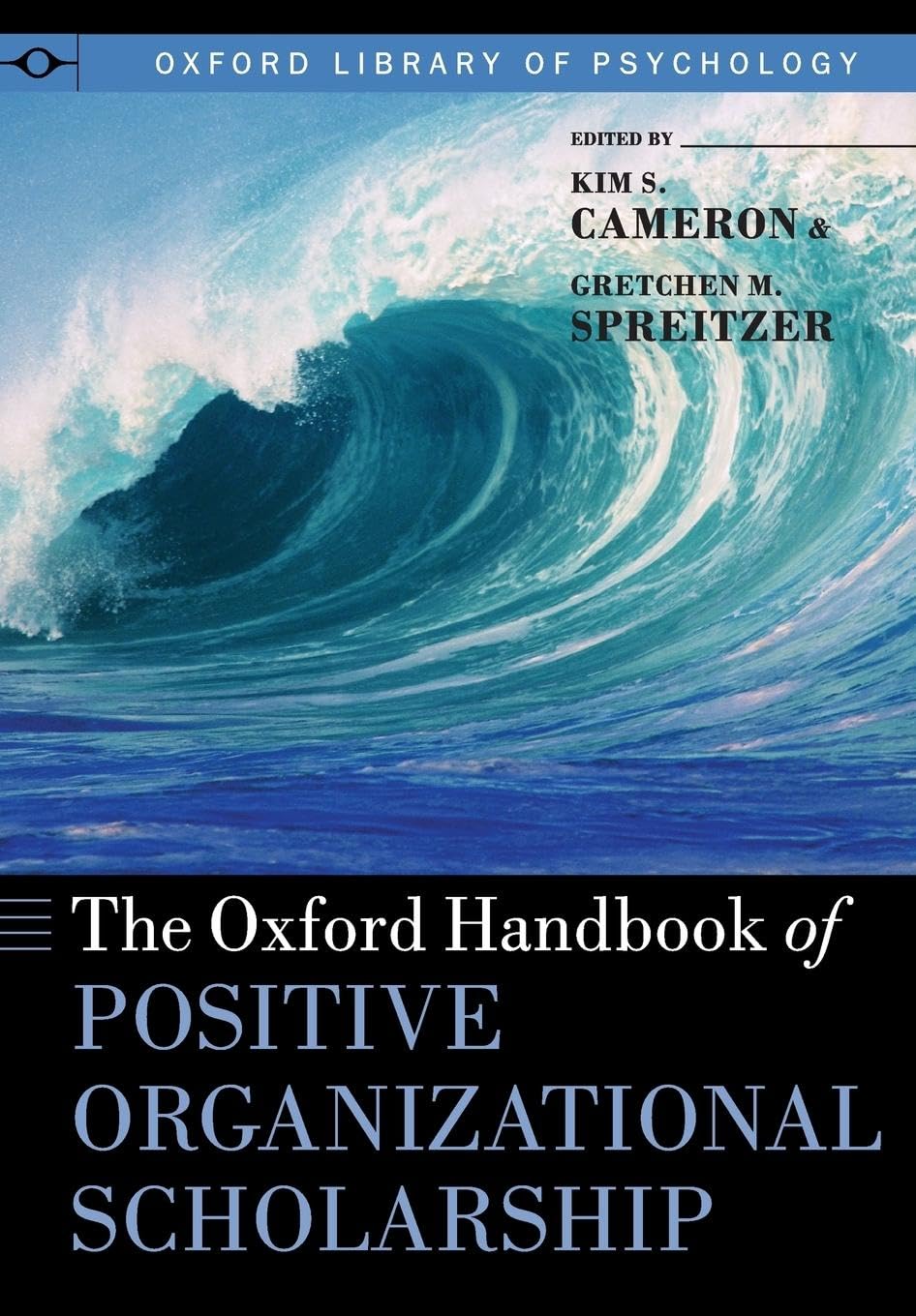 The Oxford Handbook Of Positive Organizational Scholarship (Oxford Library Of Psychology),New