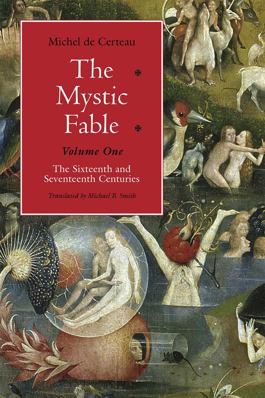 The Mystic Fable, Volume One: The Sixteenth and Seventeenth Centuries (Volume 1) (Religion and Postmodernism),Used