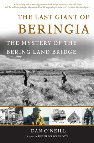 The Last Giant of Beringia: The Mystery of the Bering Land Bridge,Used