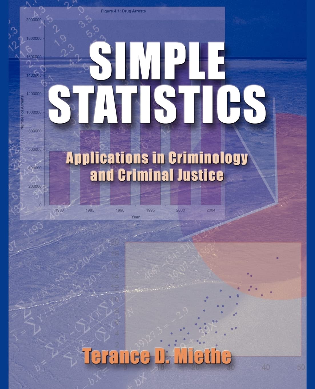 Simple Statistics: Applications in Criminology and Criminal Justice,Used