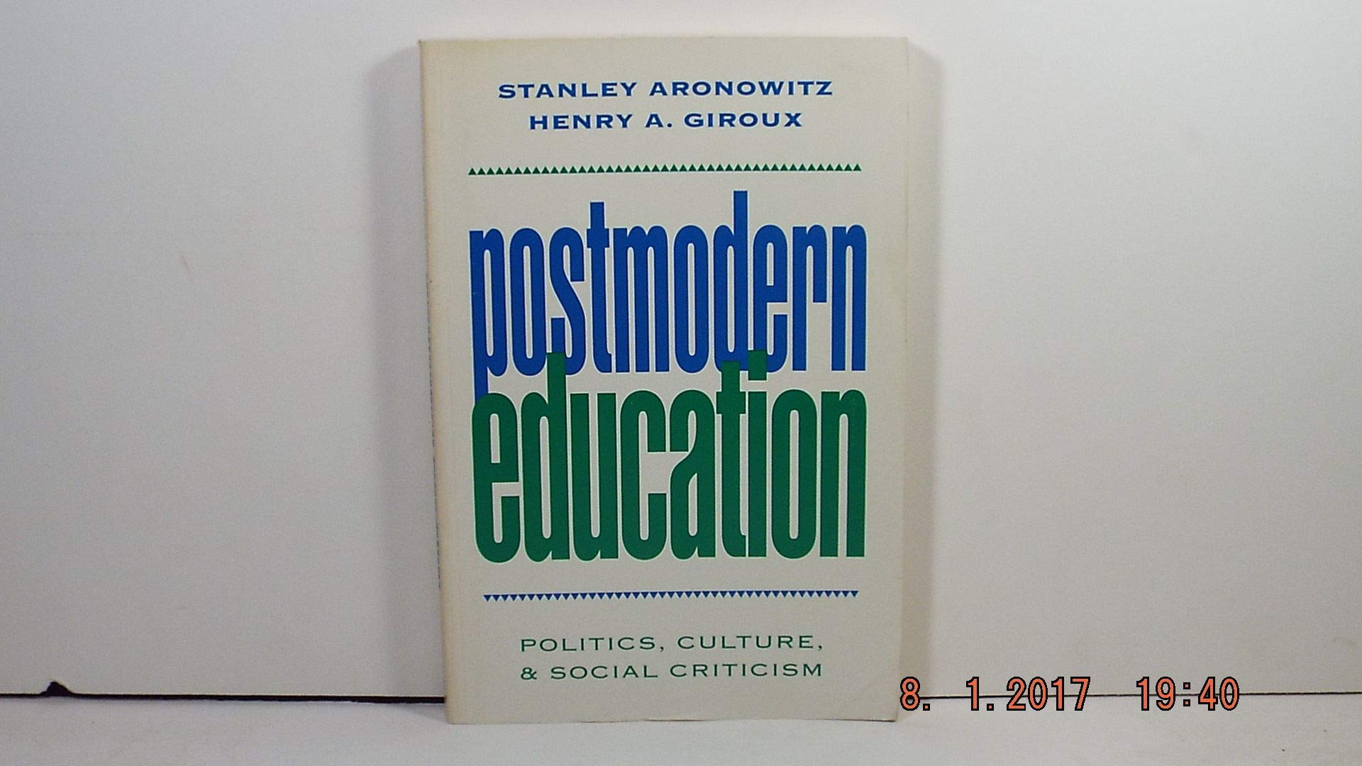 Postmodern Education: Politics, Culture, And Social Criticism,New