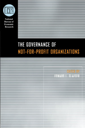The Governance of NotforProfit Organizations (National Bureau of Economic Research Conference Report),New