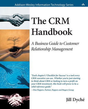 CRM Handbook, The: A Business Guide to Customer Relationship Management,Used