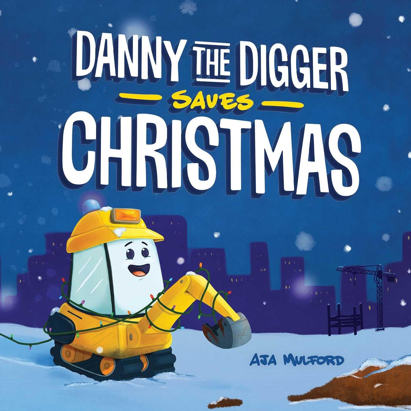 Danny the Digger Saves Christmas: A Construction Site Holiday Story for Kids,Used