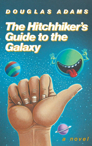 The Hitchhiker'S Guide To The Galaxy 25Th Anniversary Edition: A Novel