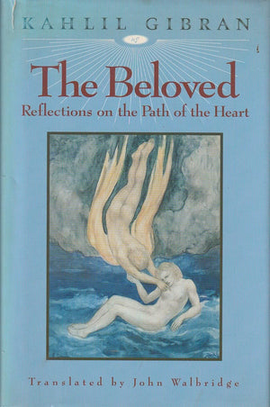 The Beloved: Reflections on the Path of the Heart,New