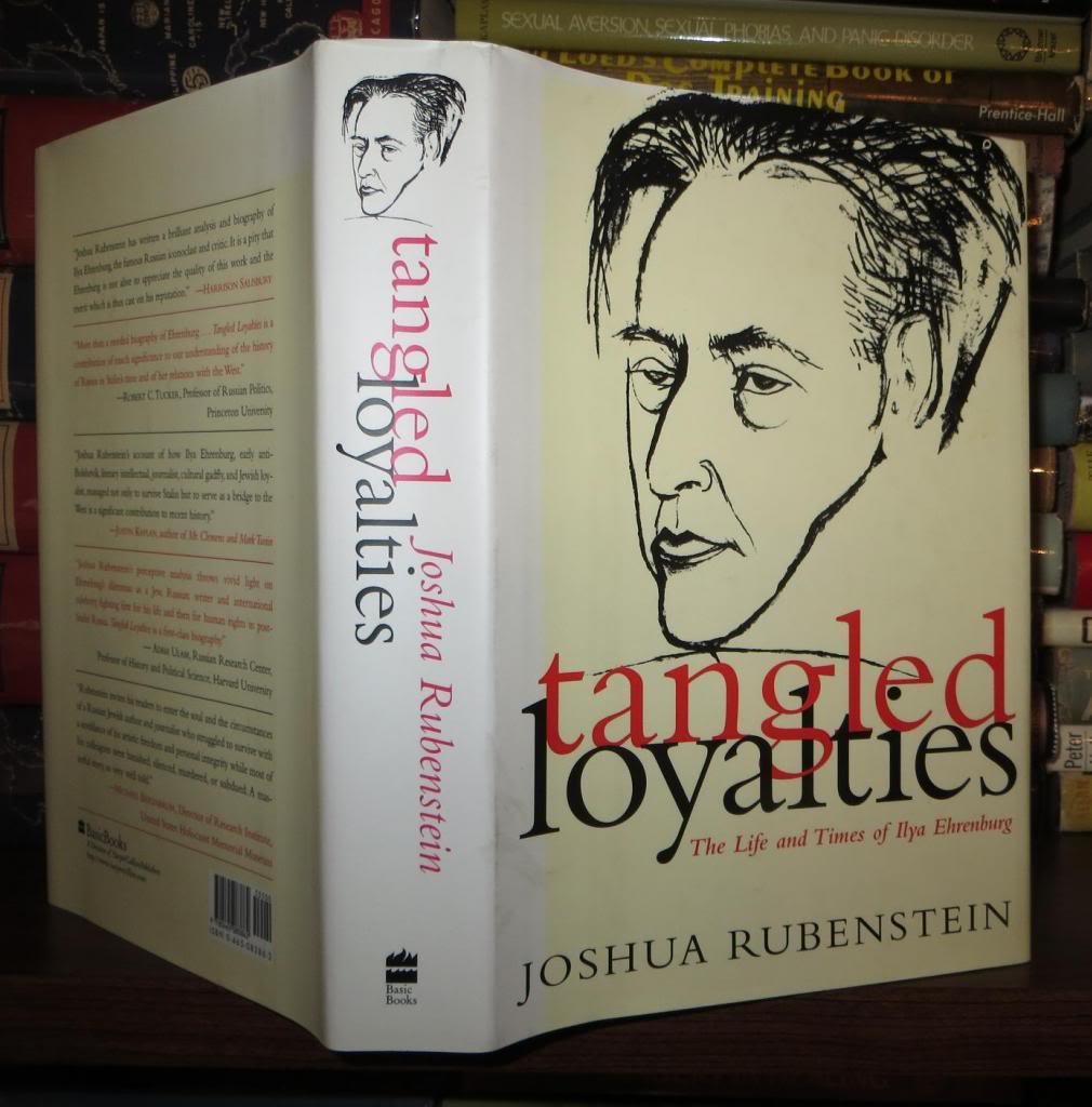 Tangled Loyalties: The Life And Times Of Ilya Ehrenburg