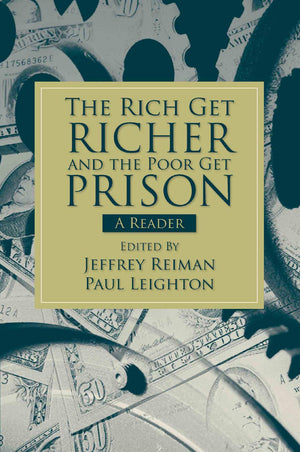 The Rich Get Richer and the Poor Get Prison: A Reader,New