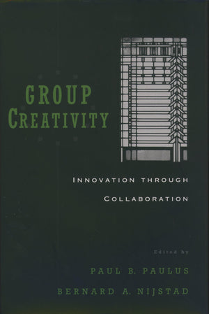Group Creativity: Innovation Through Collaboration,Used