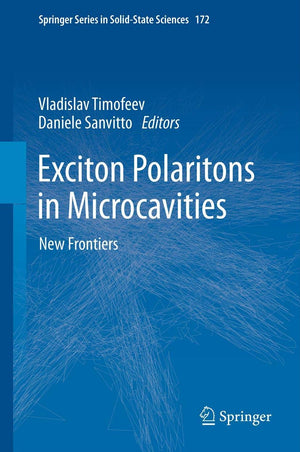 Exciton Polaritons in Microcavities: New Frontiers (Springer Series in SolidState Sciences, 172),Used