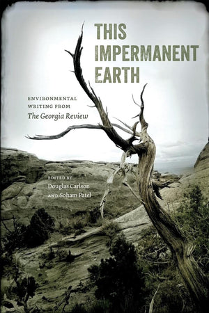 This Impermanent Earth: Environmental Writing From The Georgia Review (Georgia Review Books Ser.),Used