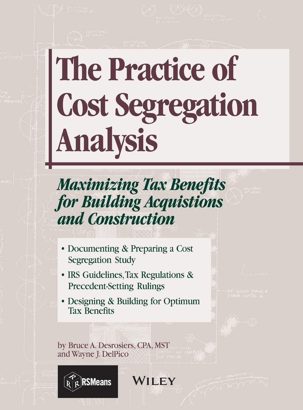 The Practice of Cost Segregation Analysis: Maximizing Tax Bennefits for Building Acquisitions and Construction,Used