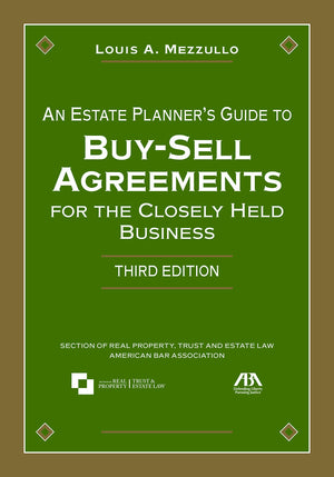 An Estate Planners Guide to BuySell Agreements for the Closely Held Business,Used
