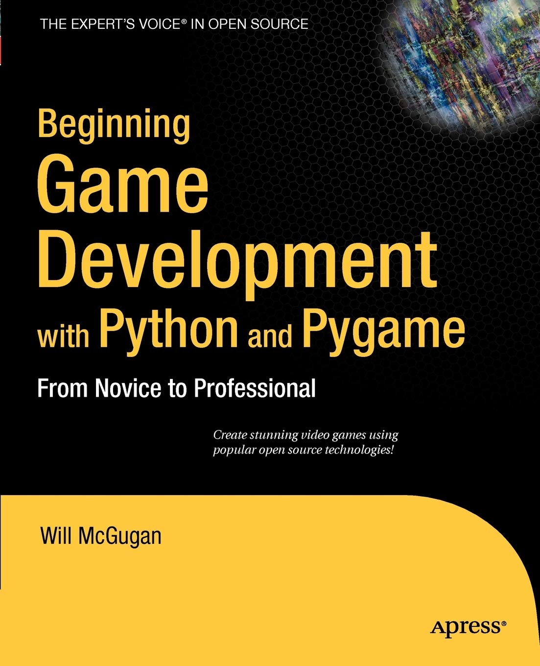 Beginning Game Development with Python and Pygame: From Novice to Professional (Beginning From Novice to Professional),New