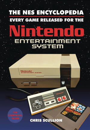 The NES Encyclopedia: Every Game Released for the Nintendo Entertainment System,Used